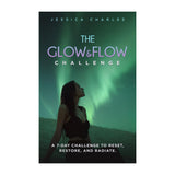 The Glow & Flow Challenge